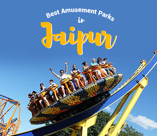 4 Best Amusement Parks in Jaipur