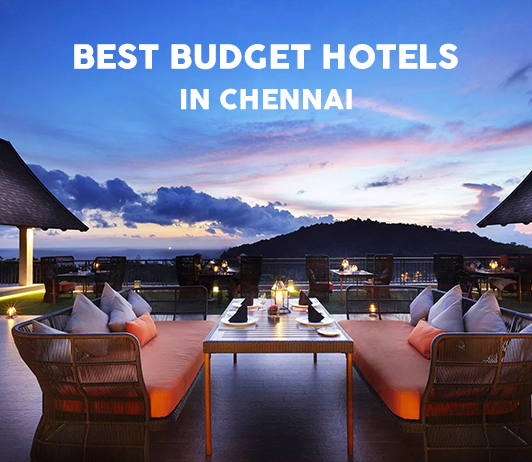 15 Best Budget Hotels in Chennai