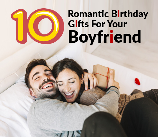 His Birthday What To Buy For Boyfriend Birthday Gift Ideas For