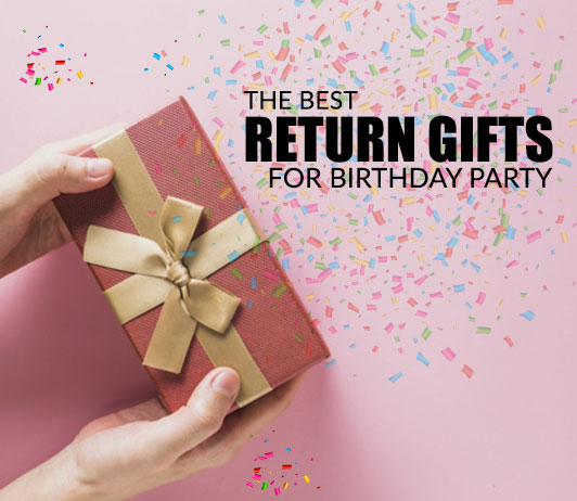 10 Best Return Gifts For Birthday Party