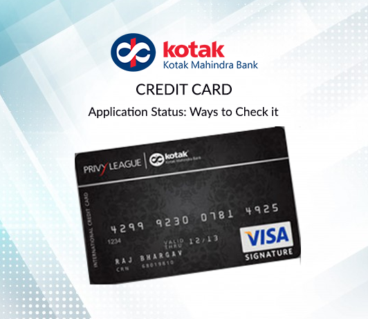 Kotak Credit Card Status Check: How To Track Kotak Mahindra Bank Credit Card Application Status