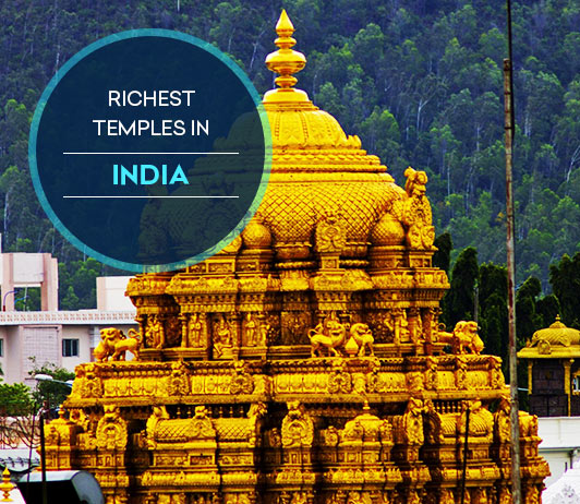 Richest Temples in India: List of The 8 Sacred Hindu Indian Temples