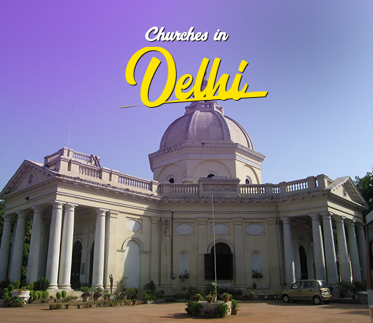 10 Top Churches in Delhi: List of best Churches in Delhi