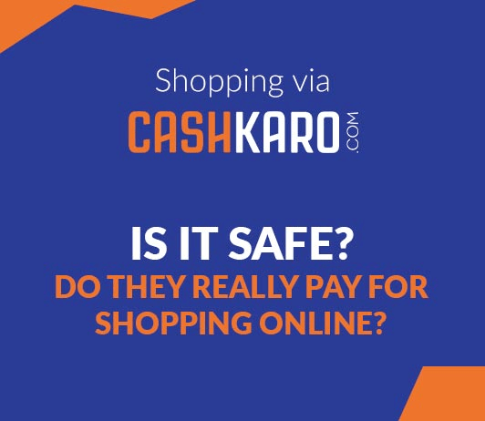 Shopping via CashKaro: Do They Pay for Shopping Online?