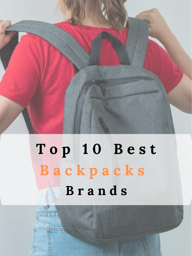 10 best backpacks brands