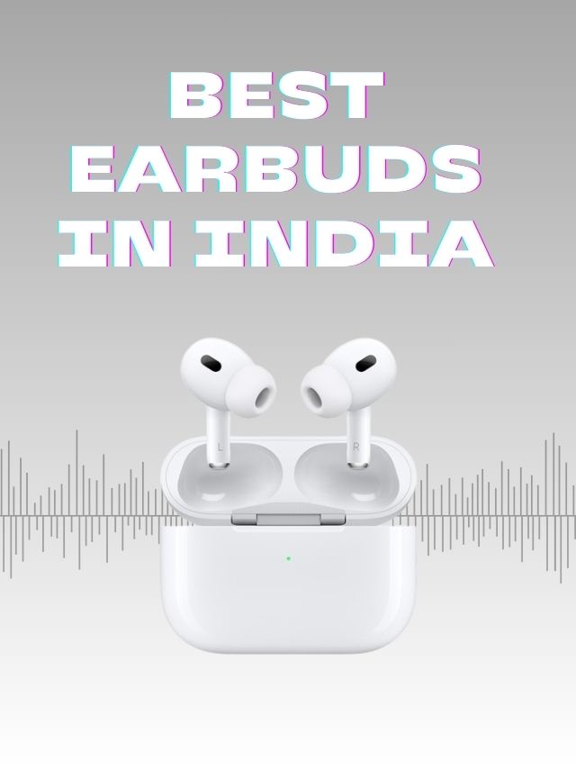 Best Earbuds in India
