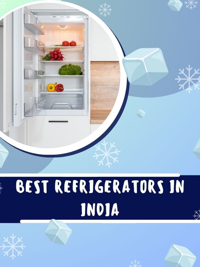 Best Refrigerators in India