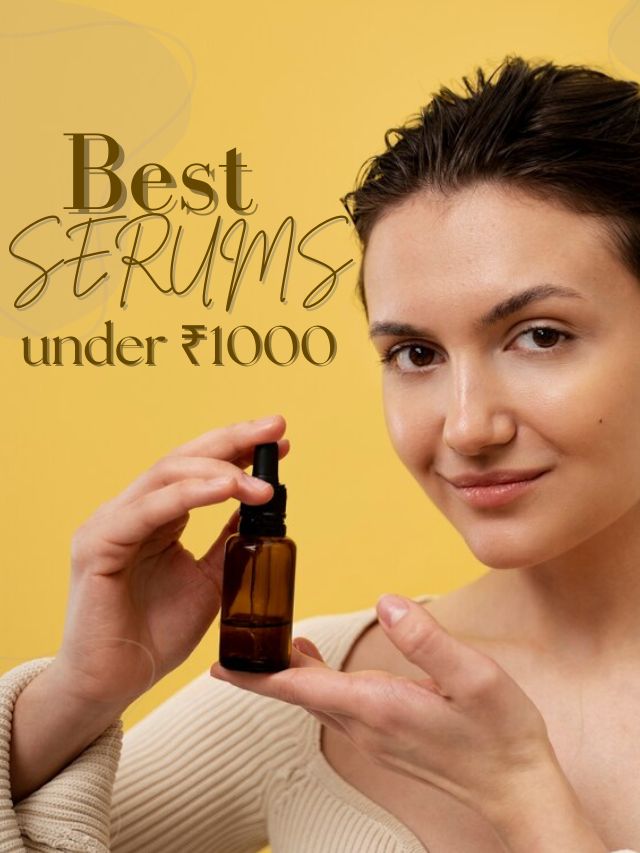 Best Serums Under ₹1000
