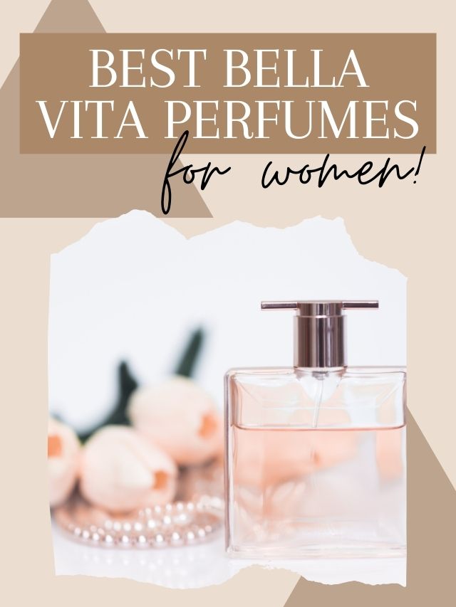 Best Bella Vita Luxury Perfumes for Women