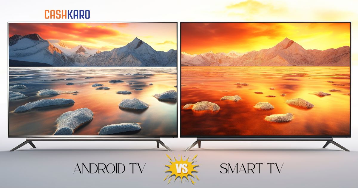 Android TV vs Smart TV: What’s the Difference and Which One Should You Buy?