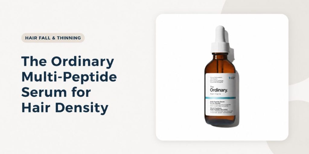 The Ordinary Multi-Peptide Serum for Hair Density