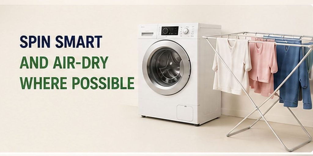 Use the Right Spin Speed and Air-Dry Where Possible