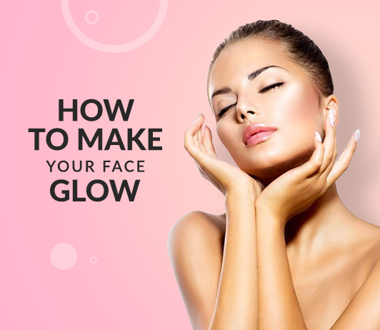 Natural Ways to Make Your Face Glow